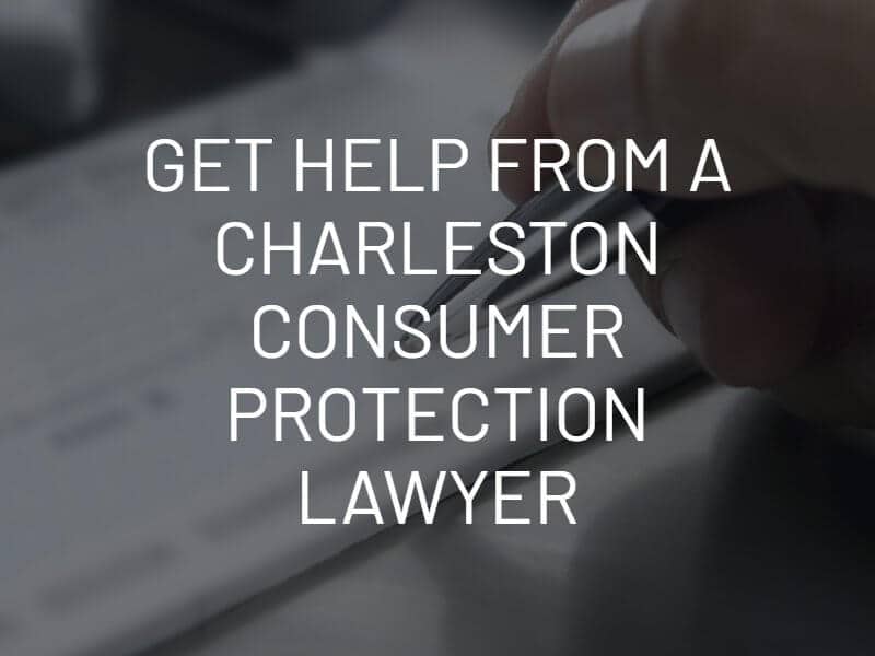Get Help From a Charleston Consumer Protection Lawyer 