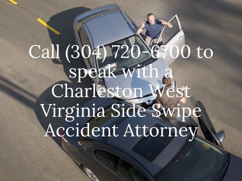 Call (304) 720-6700 to speak with a Charleston West Virginia Side Swipe Accident Attorney
